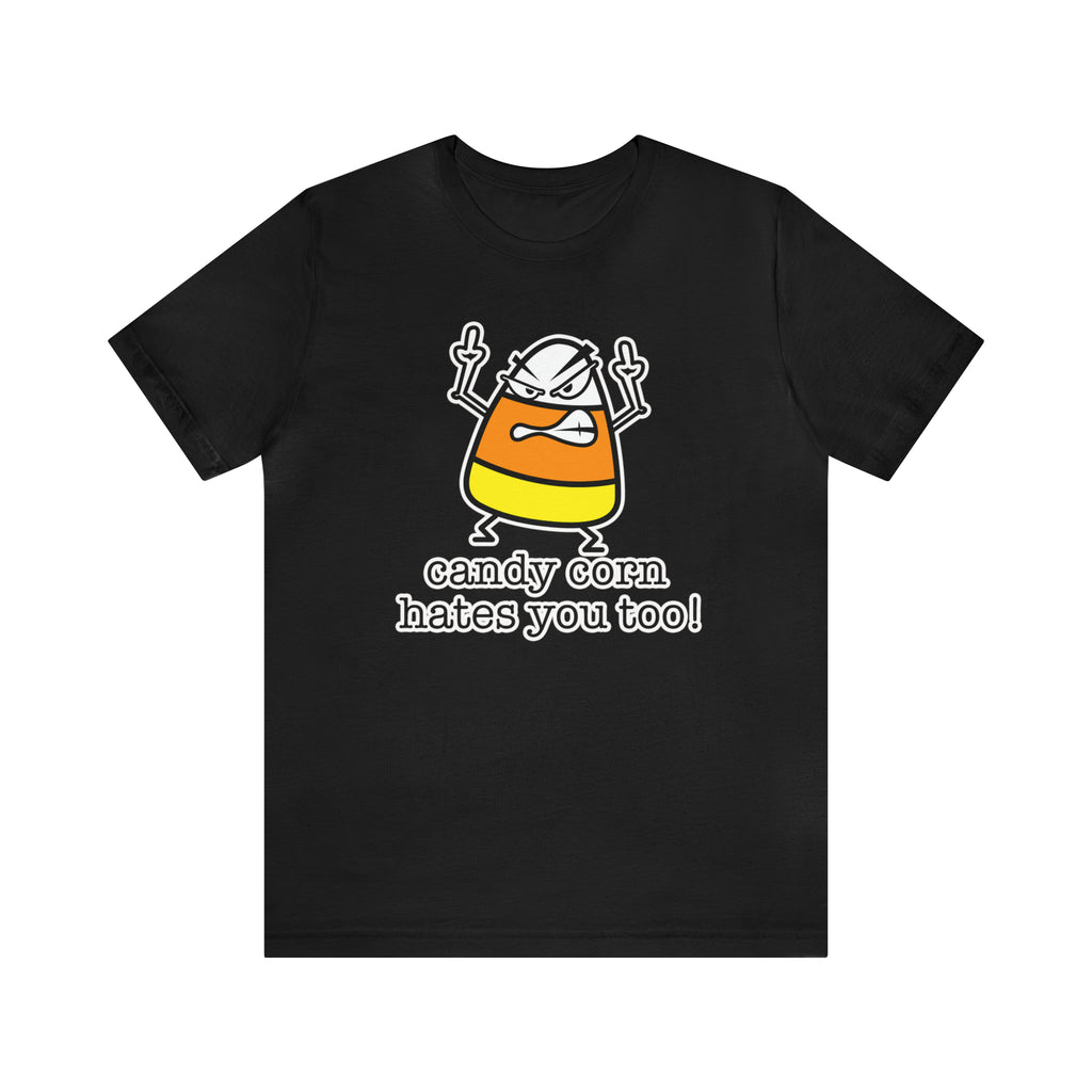 Candy corn hates you too Unisex Jersey Short Sleeve Tee