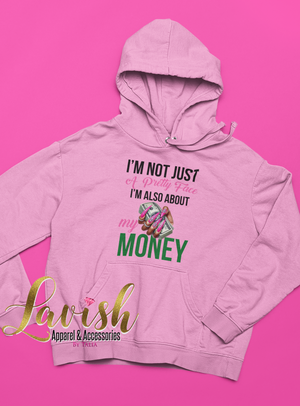 I’m Not Just A Pretty Face My Money Hoodie